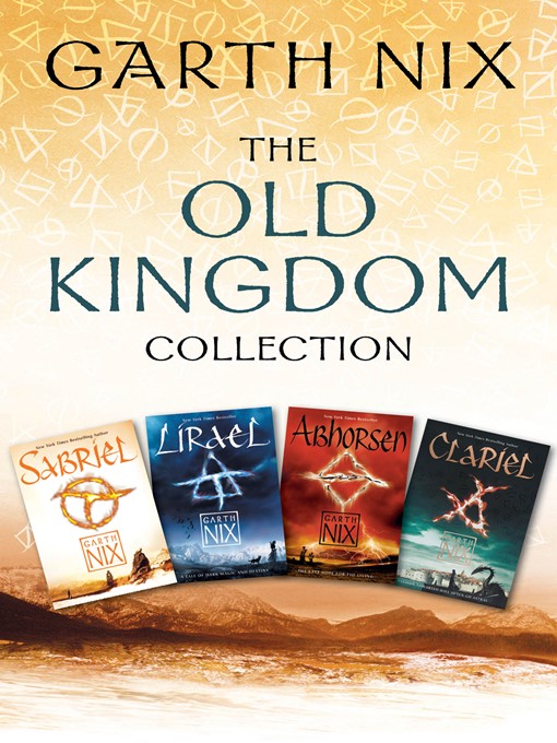 Title details for The Old Kingdom Collection, Sabriel; Lirael; Abhorsen; Clariel by Garth Nix - Wait list